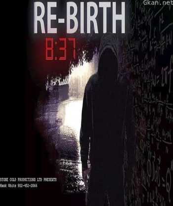 8:37 Rebirth