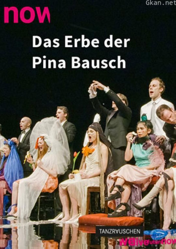 Das Erbe der Pina Bausch