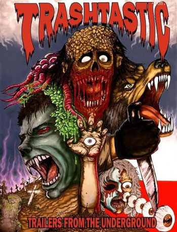 Trashtastic Trailers from the Underground
