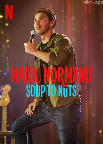 Mark Normand: Soup to Nuts