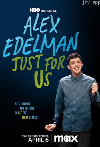 Alex Edelman: Just For Us